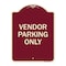 Signmission Reserved Parking Vendor Parking Heavy-Gauge Aluminum Architectural Sign, 24" x 18", BU-1824-23027 A-DES-BU-1824-23027 - alternate 1